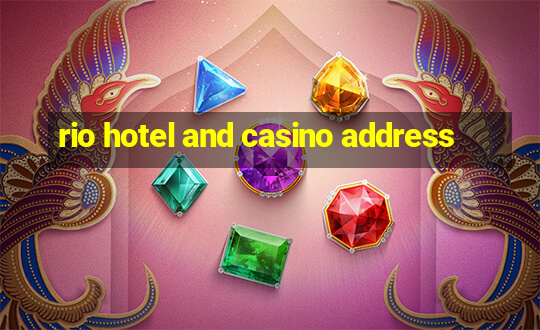 rio hotel and casino address