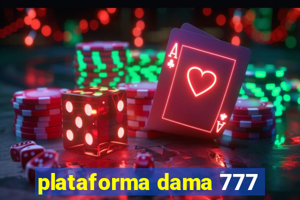 plataforma dama 777