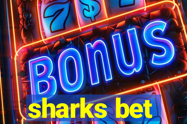 sharks bet