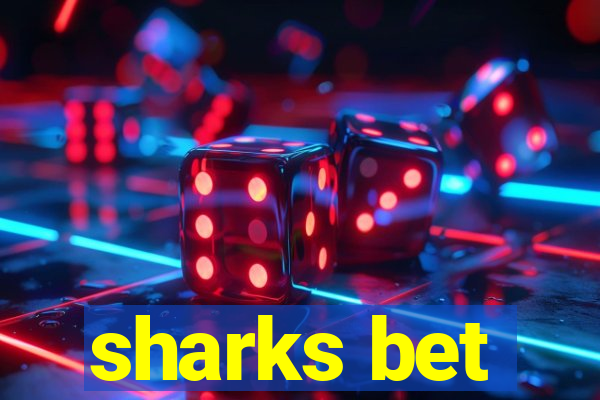 sharks bet