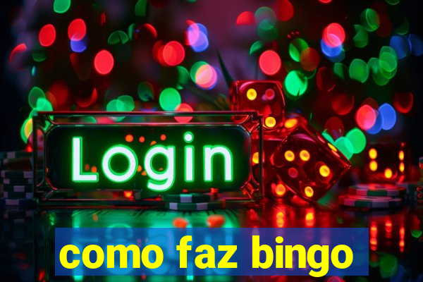 como faz bingo