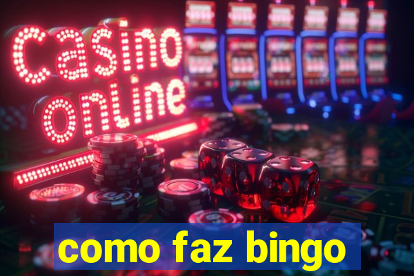 como faz bingo