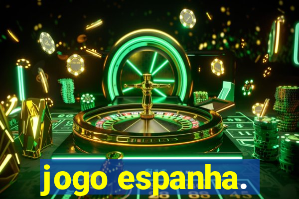 jogo espanha.