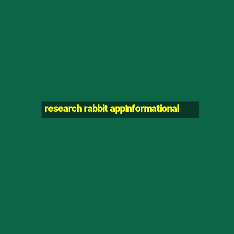 research rabbit appInformational