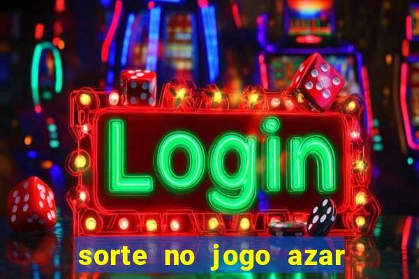 sorte no jogo azar no amor livro