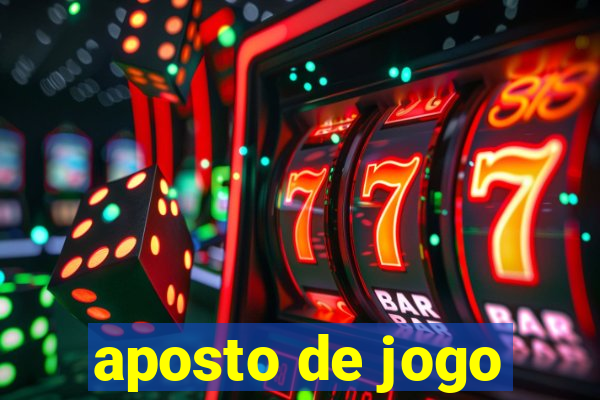 aposto de jogo