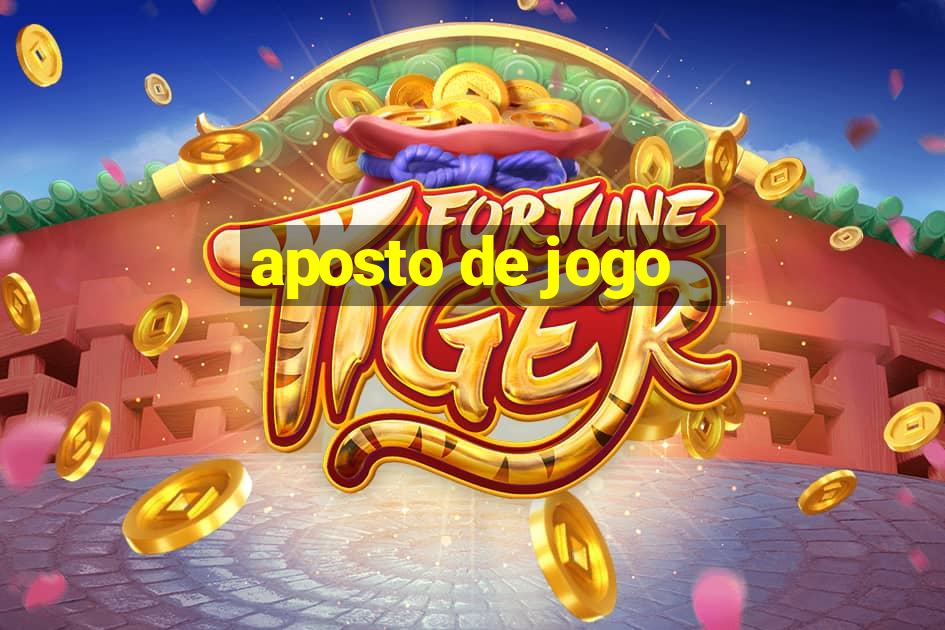 aposto de jogo