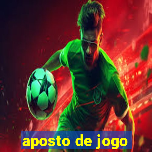 aposto de jogo