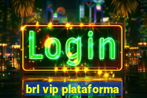 brl vip plataforma