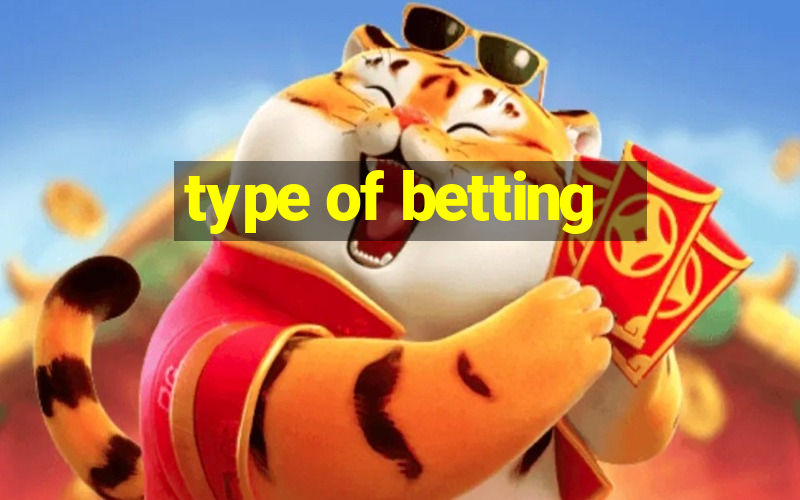 type of betting