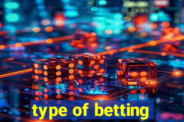 type of betting