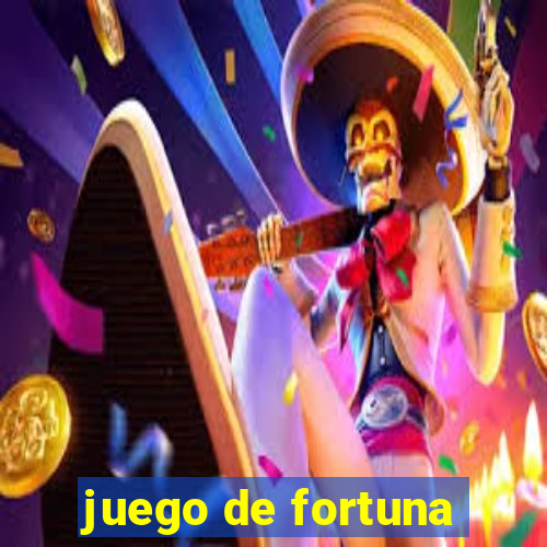 juego de fortuna