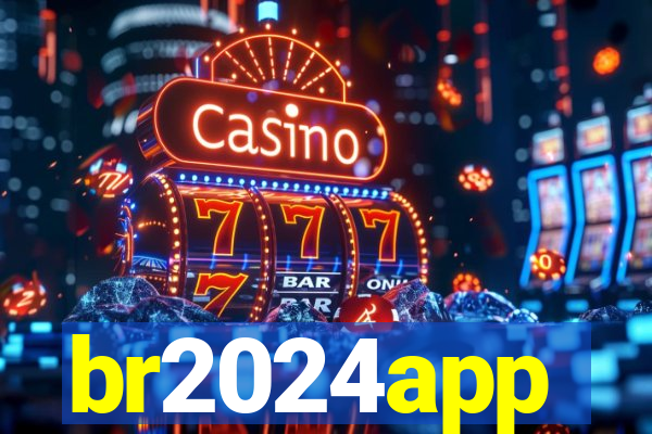 br2024app