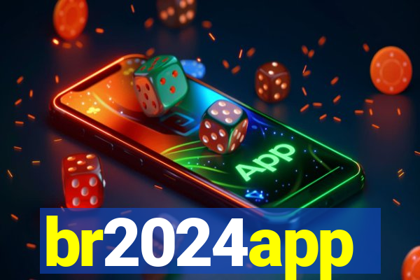 br2024app