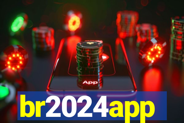 br2024app