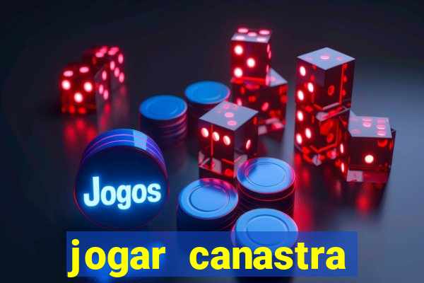 jogar canastra online valendo dinheiro