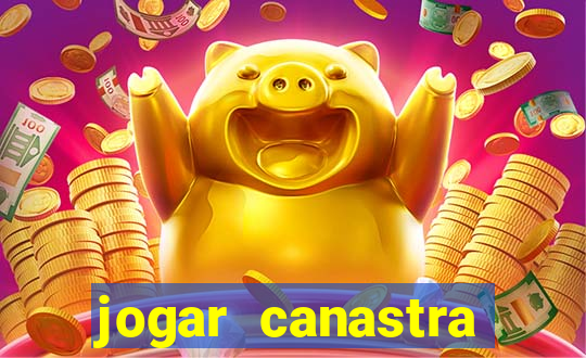 jogar canastra online valendo dinheiro