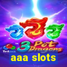 aaa slots