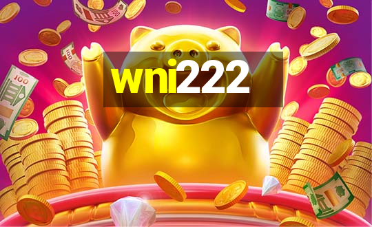 wni222