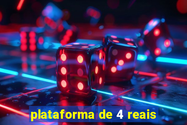 plataforma de 4 reais