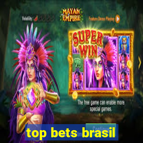 top bets brasil