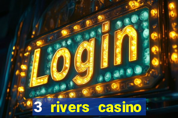 3 rivers casino florence or