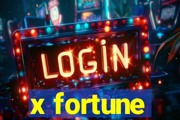 x fortune