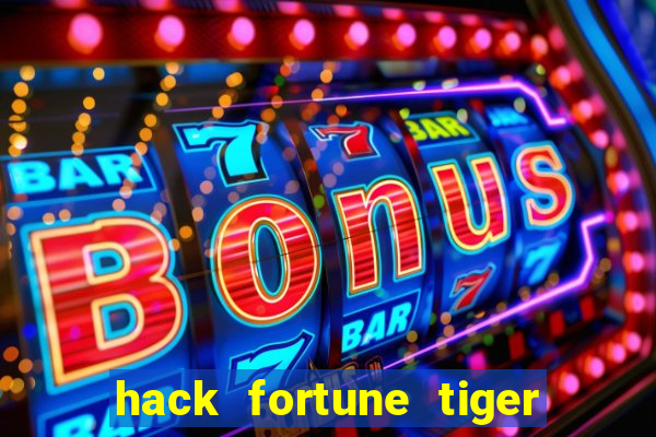 hack fortune tiger grátis download