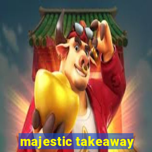 majestic takeaway