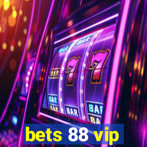 bets 88 vip