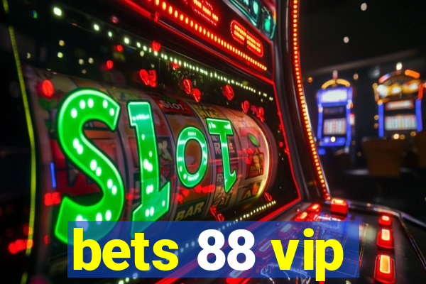 bets 88 vip