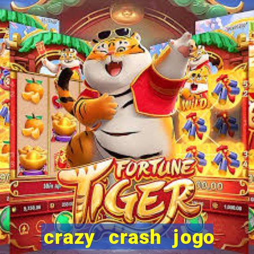 crazy crash jogo de cassino