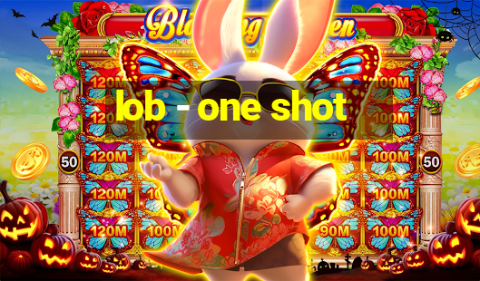 lob - one shot