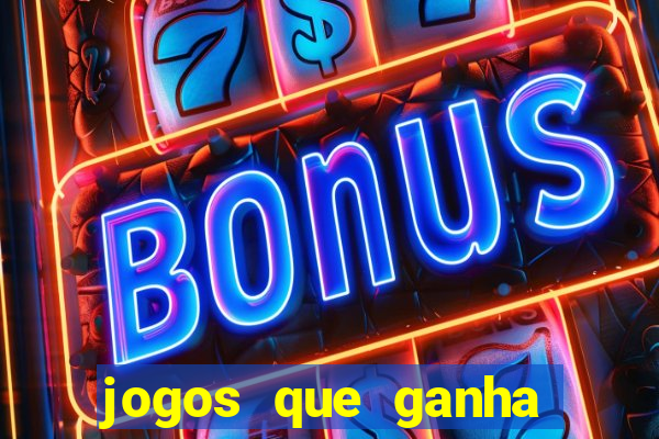 jogos que ganha dinheiro de verdade sem depositar