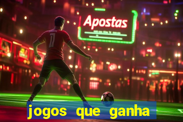 jogos que ganha dinheiro de verdade sem depositar