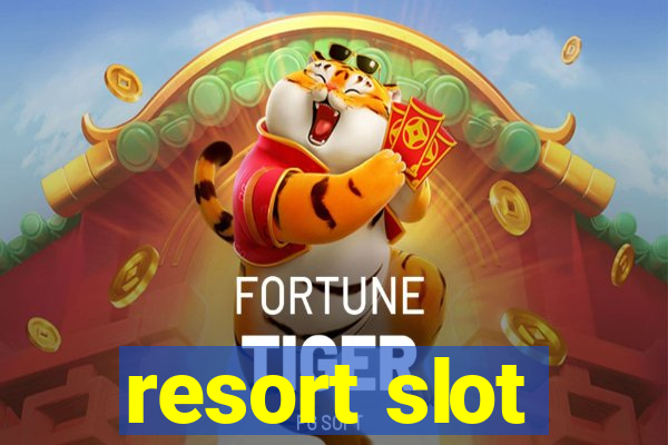 resort slot