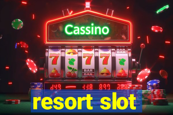 resort slot