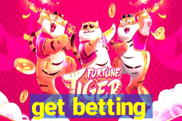 get betting