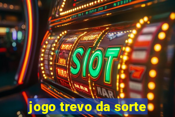 jogo trevo da sorte