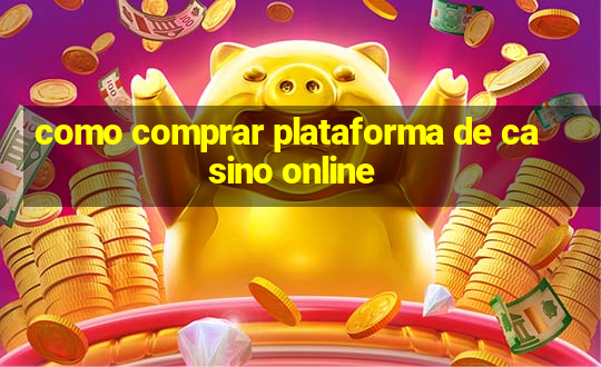 como comprar plataforma de casino online