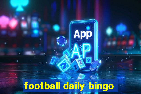 football daily bingo