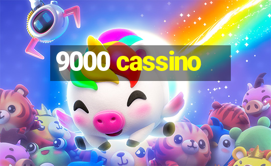 9000 cassino