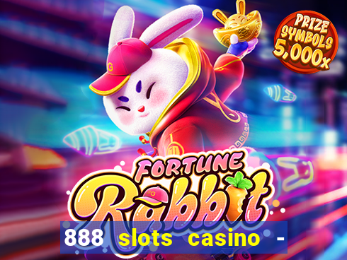 888 slots casino - ca?a níquel