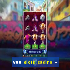 888 slots casino - ca?a níquel