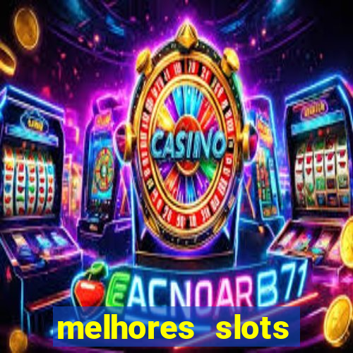 melhores slots online para ganhar dinheiro