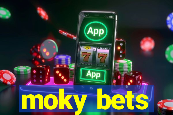 moky bets