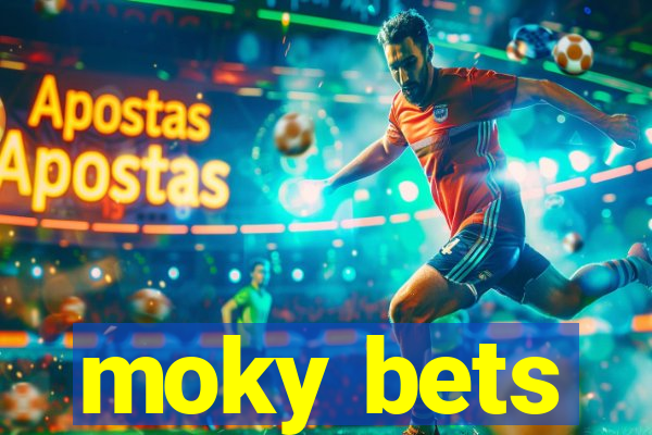 moky bets