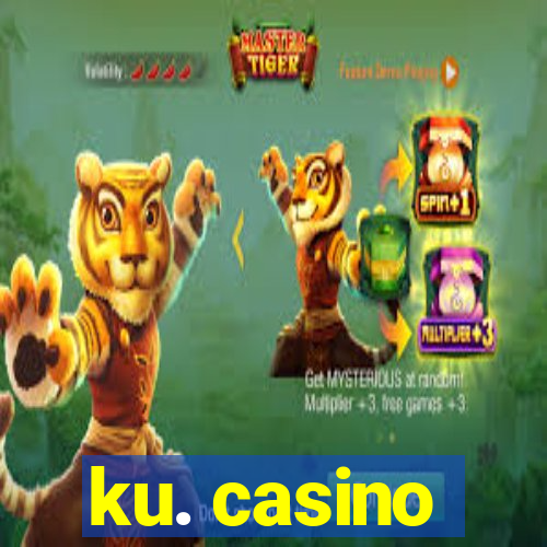 ku. casino