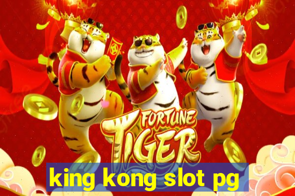 king kong slot pg