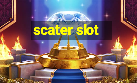 scater slot